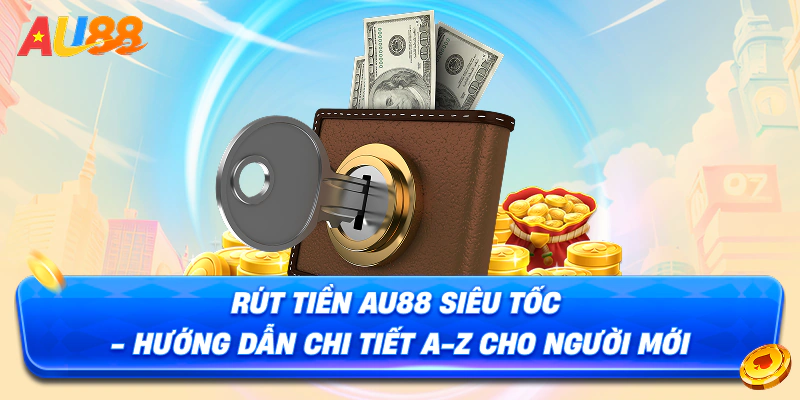 rút tiền AU88